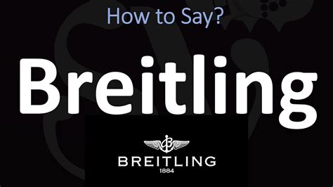 breitling pronunciation english.